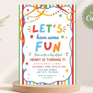 May include: A rectangular birthday invitation card featuring a colorful striped border and a white center with the text LET'S have some FUN, Join us for a day of fun!, HENRY IS TURNING 7!, SATURDAY, APRIL 25TH AT 2PM, 1234 ANY STREET, ANY CITY, TX 12345.