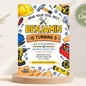 May include: A birthday invitation card featuring construction tools like a yellow hard hat, hammer, drill, and tape measure. The text reads: Grab your tool belt, Benjamin is turning 3, join us to celebrate, Saturday, August 28th, 2:00pm to 5:00pm.