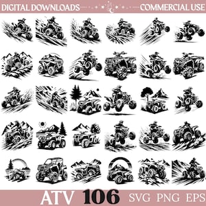 May include: A collection of thirty black and white digital illustrations featuring various all-terrain vehicles in action, including jumping, driving on rugged terrain, and mountain landscapes. The text reads DIGITAL DOWNLOADS, COMMERCIAL USE, and ATV 106 SVG PNG EPS.
