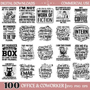 May include: A collection of twenty black and white graphic designs featuring humorous office-themed quotes and illustrations. The designs include phrases about coffee, meetings, emails, and workplace frustrations, presented in various typography styles.