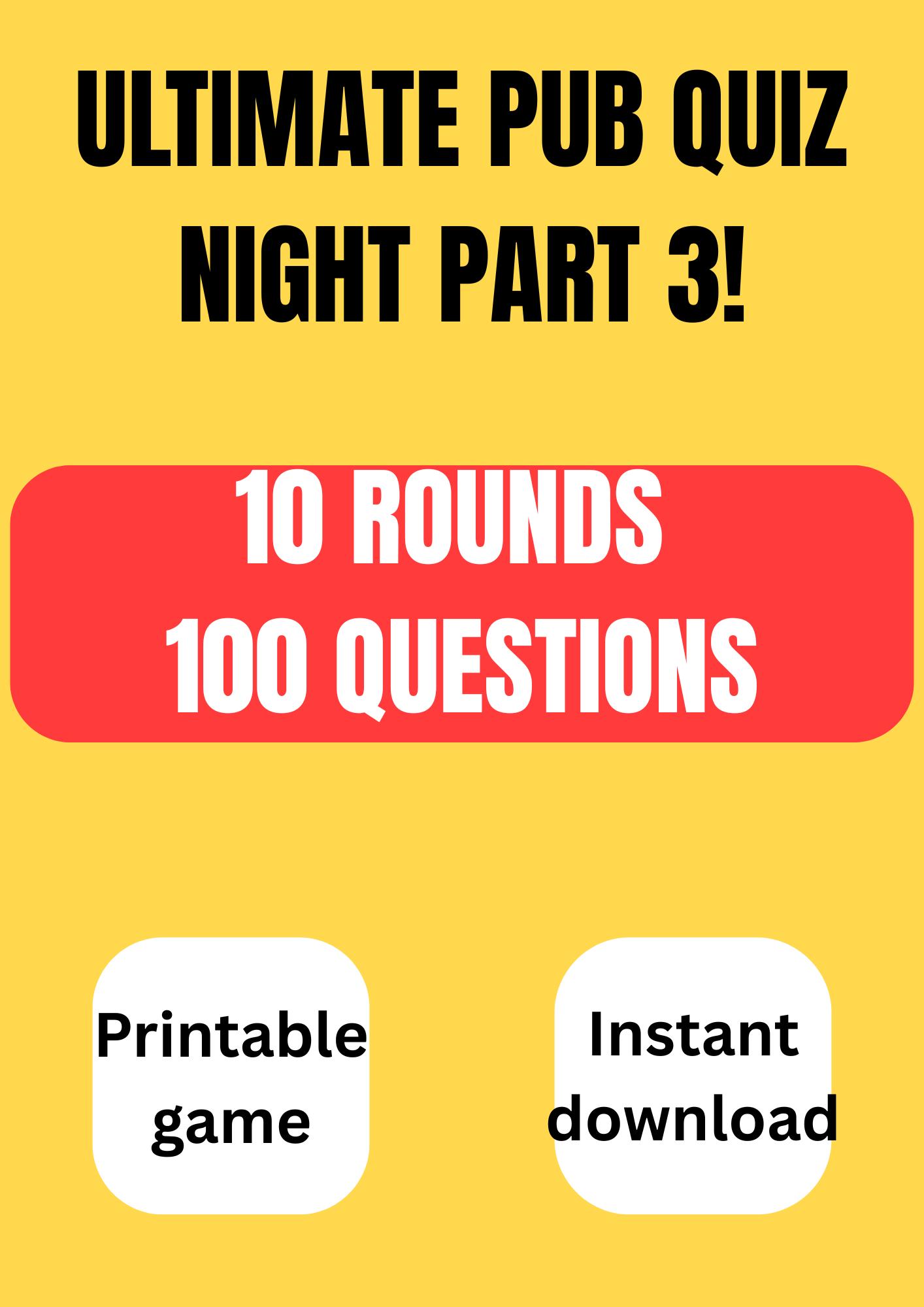 Part 3! Ultimate Pub Quiz Game – 10 Rounds, 100 Questions (instant ...