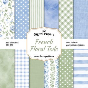 May include: A collection of 12 digital papers featuring French Floral Toile seamless patterns in blue, white, and green. The set includes watercolor textures, polka dots, stripes, and gingham prints, measuring 12 x 12 inches at 300 DPI in JPEG format.