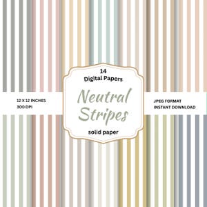 Puede incluir: Una colección de 14 papeles digitales con rayas verticales en varios tonos neutros, incluyendo beige, gris, azul suave y rosa apagado. La etiqueta central muestra el texto 14 Digital Papers Neutral Stripes solid paper 12 X 12 INCHES 300 DPI.