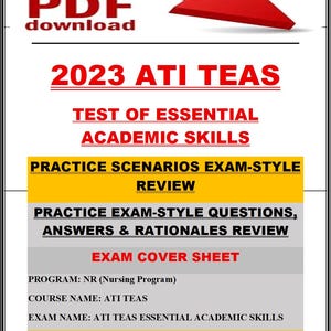 May include: A digital download graphic with the text "PDF download" and a red arrow. The image includes the text "2023 ATI TEAS TEST OF ESSENTIAL ACADEMIC SKILLS" and exam review information. The exam cover sheet is also displayed.