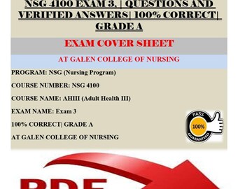 NSG 4100 Exam 3 | Verified Questions & Answers | 100% Correct | Grade A+ | Nursing Exam