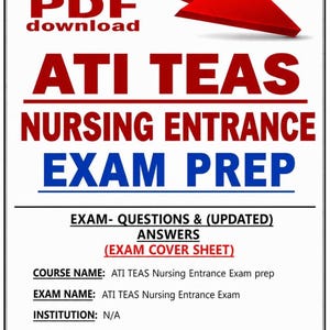 Op de afbeelding: Een digitaal voorblad met de titel PDF download ATI TEAS NURSING ENTRANCE EXAM PREP. Het bevat de tekst EXAM- QUESTIONS & (UPDATED) ANSWERS (EXAM COVER SHEET), gevolgd door details over de cursus, het examen, de instelling en het programma.