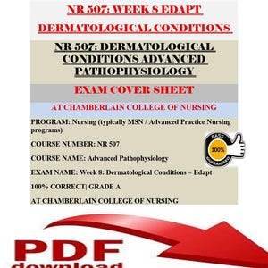 May include: A document titled "NR 507: Dermatological Conditions" with the text "Exam Cover Sheet" and "100% Correct | Grade A." The document includes the Chamberlain College of Nursing logo and a "Pass 100% Guaranteed" badge. Red arrows and the words "PDF download" are also present.