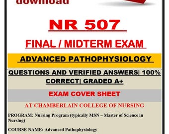 NR 507 Final/Midterm Exam Advanced Pathophysiology | Questions and Verified Answers | 100% Correct | Grade A+