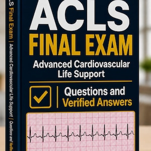 Puede incluir: Un libro azul oscuro titulado ACLS Final Exam Advanced Cardiovascular Life Support Questions and Verified Answers. La portada presenta una estrella amarilla, texto en blanco y amarillo, y un gráfico de un electrocardiograma sobre una cuadrícula.