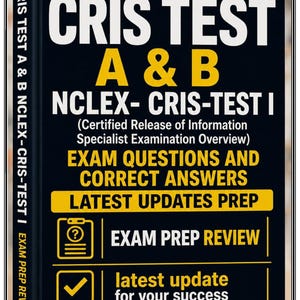Peut inclure: Un livre noir intitulé CRIS TEST A & B NCLEX-CRIS-TEST I, Certified Release of Information Specialist Examination Overview. La couverture présente du texte jaune, une icône de presse-papiers, une icône de coche et les phrases Exam Questions and Correct Answers, Latest Updates Prep, Exam Prep Review, et latest update for your success.