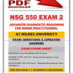Könnte beinhalten: Ein digitales Deckblatt mit dem Titel PDF download NSG 550 EXAM 2 ADVANCED DIAGNOSTIC REASONING FOR NURSE PRACTITIONERS AT WILKES UNIVERSITY. Es enthält Prüfungsfragen und aktualisierte Antworten für das Nurse Practitioner Programm.