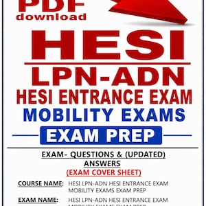 May include: A digital document cover featuring the text PDF download with a red arrow pointing down. The title reads HESI LPN-ADN HESI ENTRANCE EXAM MOBILITY EXAMS EXAM PREP in red and blue. It includes sections for exam questions, answers, and course details.