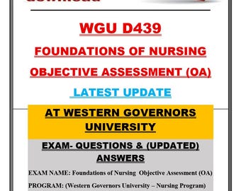 WGU D439 Foundations of Nursing OA Exam Questions Answers (PDF Download)
