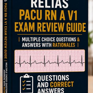 May include: A dark blue exam review guide book titled RELIAS PACU RN A V1 EXAM REVIEW GUIDE. The cover features white and yellow text, a graphic of an EKG heart rhythm strip on a grid, and a clipboard icon with the text QUESTIONS AND CORRECT ANSWERS.