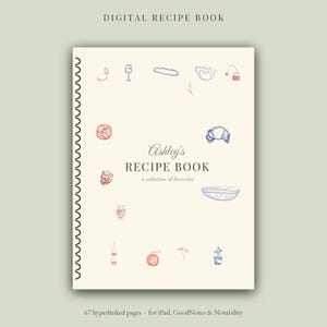 May include: A digital recipe book with a spiral binding on the left side. The cream-colored cover features the text "Ashley's RECIPE BOOK a collection of favorites" surrounded by small, hand-drawn illustrations of food, drinks, and kitchen items.