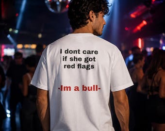 Red Flags Bull Shirt | Funny Flirting Tee | Toxic Relationship Meme Shirt