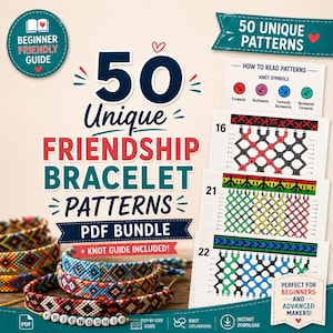 May include: A digital PDF bundle featuring 50 unique friendship bracelet patterns. The image displays colorful bracelets, pattern diagrams, and text that reads "50 Unique Friendship Bracelet Patterns" and "Beginner Friendly Guide."