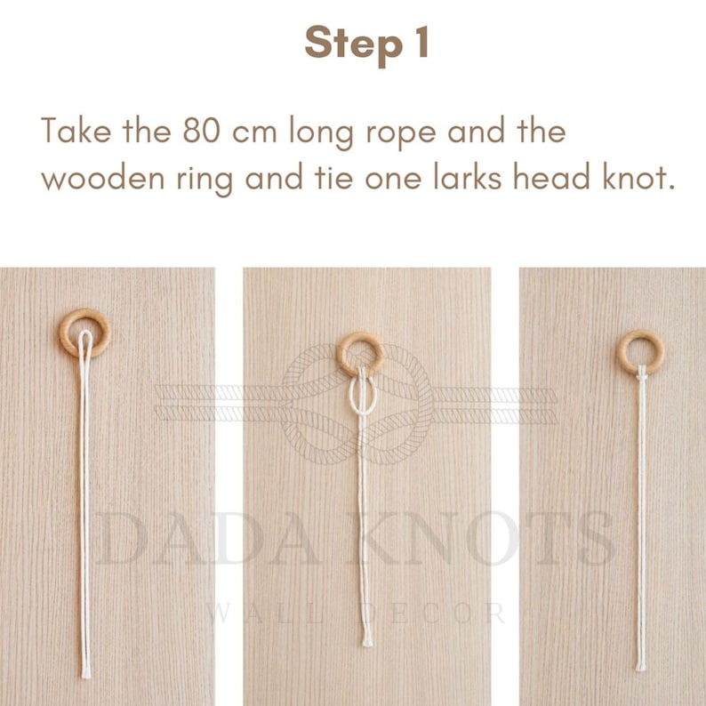 May include: A guide to tying a larks head knot, featuring a wooden ring and a white rope. The text states: "Take the 80 cm long rope and the wooden ring and tie one larks head knot."