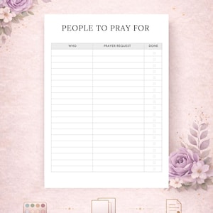 May include: A printable digital download with a floral design. The document titled "PEOPLE TO PRAY FOR" has sections for "WHO", "PRAYER REQUEST", and "DONE". The image also highlights "6 COLORS", "MULTIPLE SIZES", and "PRINTABLE PDF".