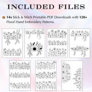 May include: A digital graphic displaying the text INCLUDED FILES and 14x Stick & Stitch Printable PDF Downloads with 120+ Floral Hand Embroidery Patterns. Below the text are seven rectangular panels containing black and white line art illustrations of various floral arrangements, bouquets, and botanical borders.