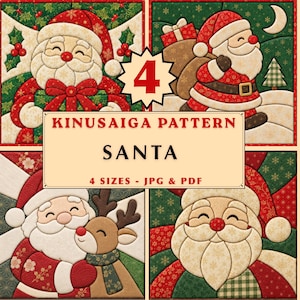 May include: A Kinusaiga pattern set featuring four distinct Santa Claus designs with festive red and green fabric textures. The central text reads 4 KINUSAIGA PATTERN SANTA 4 SIZES - JPG & PDF. The layout includes colorful illustrations and black and white line art outlines.