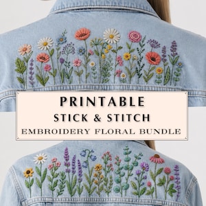 May include: Light blue denim jacket with embroidered floral design. The embroidery features a variety of colorful flowers, including daisies, poppies, and lavender. The text "PRINTABLE STICK & STITCH EMBROIDERY FLORAL BUNDLE" is displayed on the jacket.