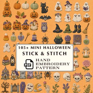 May include: A collection of 105+ mini Halloween stick and stitch hand embroidery patterns featuring pumpkins, ghosts, skulls, cats, bats, witches' hats, mushrooms, and floral elements on an orange background with the text 105+ MINI HALLOWEEN STICK & STITCH HAND EMBROIDERY PATTERN PDF.
