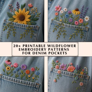 May include: Four light blue denim pockets featuring colourful floral embroidery designs. The text 20+ PRINTABLE WILDFLOWER EMBROIDERY PATTERNS FOR DENIM POCKETS is centred in the middle. Each pocket displays different arrangements of stitched flowers.
