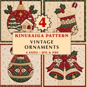 Könnte beinhalten: Ein Kinusaiga-Musterset mit vier weihnachtlichen Vintage-Motiven: eine rote Kugel mit Haus, ein Weihnachtsstrumpf, eine grün-rote Kugel und zwei Glocken. Der Text lautet 4 KINUSAIGA PATTERN VINTAGE ORNAMENTS 4 SIZES - JPG & PDF.