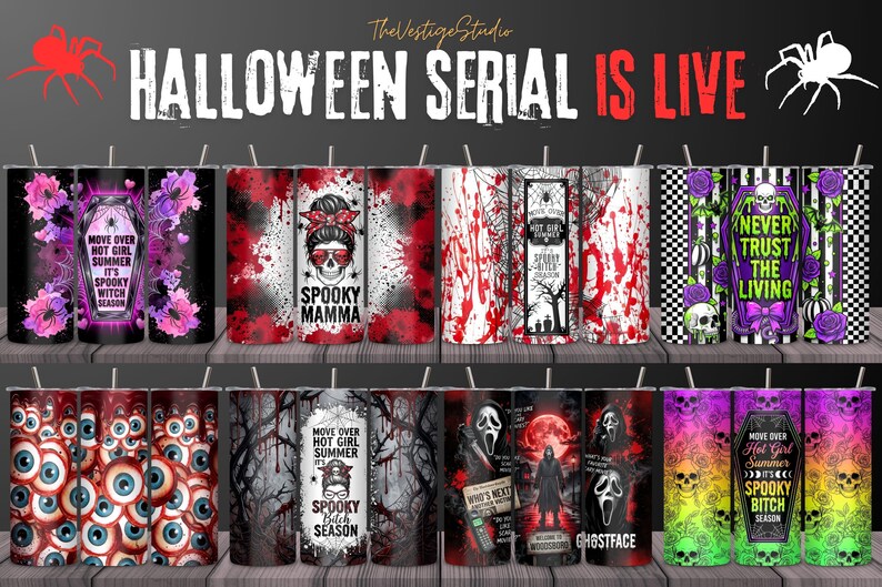 May include: A collection of sixteen cylindrical tumblers featuring various Halloween-themed designs, including skulls, eyeballs, blood splatters, ghosts, and text such as 'Move Over Hot Girl Summer It's Spooky Witch Season' and 'Spooky Mamma'.