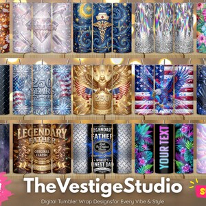 May include: A collection of cylindrical tumblers featuring diverse graphic designs including floral patterns, patriotic eagle motifs, starry night themes, hair styling tools, and text such as Legendary Father, Cut Above the Rest, and Your Text.