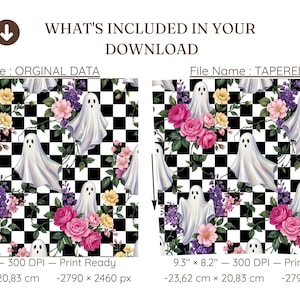 May include: Digital download file featuring a repeating pattern of white ghosts, pink roses, and yellow flowers over a black and white checkerboard background. Text includes WHAT'S INCLUDED IN YOUR DOWNLOAD, ORGINAL DATA, TAPERED, and 9.3" x 8.2".