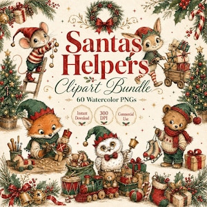 May include: A digital graphic featuring the text Santas Helpers Clipart Bundle 60 Watercolor PNGs Instant Download 300 DPI Commercial Use. The image displays watercolour illustrations of animals including a mouse, rabbit, fox, owl, and bear.