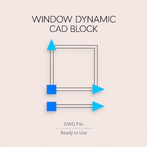 May include: A digital graphic labeled WINDOW DYNAMIC CAD BLOCK featuring a black outlined square frame with blue triangle and square control icons. Below the frame, the text reads DWG File and Ready to Use on a light pink background.