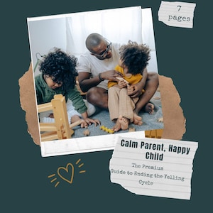 May include: A family portrait featuring a father and two children. The image includes the text "Calm Parent, Happy Child" and "The Premium Guide to Ending the Yelling Cycle". The image is surrounded by decorative elements.
