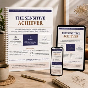 May include: A digital wellness guide titled "The Sensitive Achiever" is displayed on a spiral-bound notebook, tablet, and smartphone. The guide focuses on productivity and emotional energy for highly sensitive people. A pen and a cup of coffee are also visible.