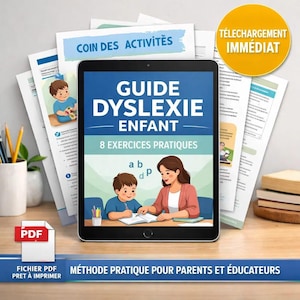以下が含まれることがあります： タブレットには、「GUIDE DYSLEXIE ENFANT」というタイトルのガイドが表示され、「8 EXERCICES PRATIQUES」というテキストが書かれています。タブレットの周りには、印刷されたワークシートと「TÉLÉCHARGEMENT IMMÉDIAT」と書かれた黄色の円があります。PDFアイコンと「FICHIER PDF PRET À IMPRIMER」というテキストも表示されています。