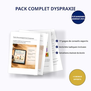 Peut inclure: Un ensemble de guides imprimés intitulés "Pack d'Accompagnement Dyspraxie" avec le texte "PACK COMPLET DYSPRAXIE" en haut. Les guides comprennent des informations pour les parents et les éducateurs, avec une tablette affichant la couverture du guide. Le texte supplémentaire comprend "17 pages de conseils experts".