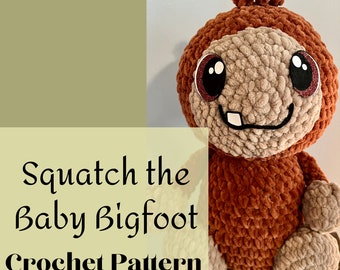 Squatch the Baby Bigfoot Crochet Pattern