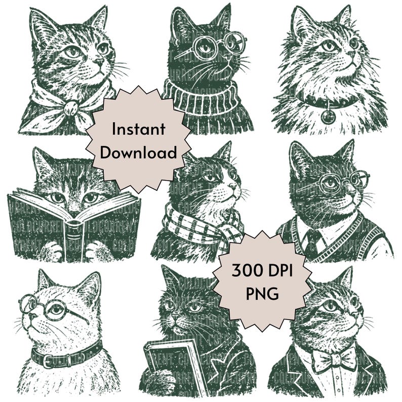 May include: A collection of nine dark green ink-style illustrations of cats in various outfits and poses, including cats wearing glasses, scarves, bow ties, and reading books. The image features text overlays that read Instant Download and 300 DPI PNG.