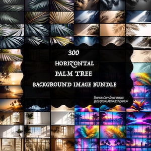Op de afbeelding: Een verzameling van 300 horizontale achtergrondafbeeldingen van palmbomen. De afbeeldingen tonen verschillende scènes, waaronder palmbladeren, zonsondergangen en neon stadsgezichten. Tekstoverlay luidt "300 Horizontal Palm Tree Background Image Bundle."