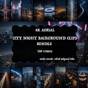 Pode incluir: Gráfico digital com cenas noturnas de cidades. O texto central diz "4K AERIAL CITY NIGHT BACKGROUND CLIPS BUNDLE 120 VIDEOS". O texto inferior menciona "Faceless YouTube, TikTok Background Videos". A imagem é uma compilação de paisagens urbanas.