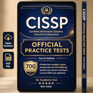 May include: A digital tablet displaying the CISSP Official Practice Tests Fourth Edition cover. The dark blue cover features gold text, a shield icon with a lock, and details about 700 pages and practice tests. A side view shows the book spine.