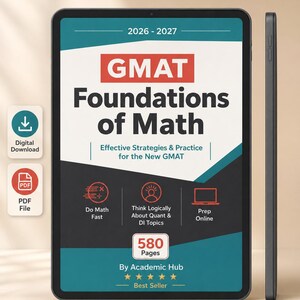 May include: A tablet displaying the GMAT Foundations of Math 2026-2027 study guide. The cover features teal, white, and dark gray sections with red text. It includes icons for math, logic, and online prep, plus a 580 pages label and five stars.