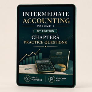 May include: A digital tablet displays a book cover for "Intermediate Accounting, Volume 1, 8th Edition." The cover features text, a calculator, a ledger, and a pie chart. The tablet also shows icons for digital download and printable PDF.