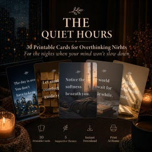 Puede incluir: Un conjunto de 30 tarjetas imprimibles tituladas The Quiet Hours for Overthinking Nights. Las tarjetas presentan imágenes oscuras y atmosféricas de paisajes urbanos, interiores acogedores e iluminación suave, con textos en blanco.