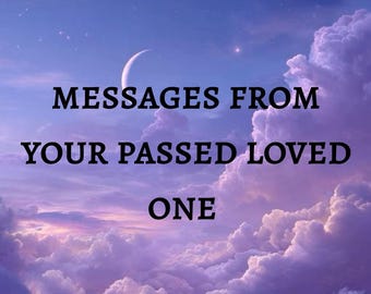 May include: Image features the text "MESSAGES FROM YOUR PASSED LOVED ONE" in black font against a backdrop of a purple sky with clouds, a crescent moon, and stars. The overall aesthetic is dreamy and celestial.