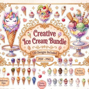 May include: A watercolor-style illustration of a "Creative Ice Cream Bundle" with 120 designs. The image features various ice cream cones, sundaes, and a unicorn ice cream cone. The text includes "Delicious Dips," "Fruity Flavors," and "Perfect For Crafts."