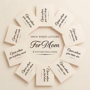 May include: A set of eight "Open When" letters for Mom, arranged in a circle. Each cream-colored card has a different prompt in elegant script, such as "Open when you need a smile." The center text reads "Open When Letters For Mom, 8 Letters Included."