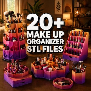 May include: A collection of colorful makeup organizers in various shapes and sizes. The organizers are in shades of purple, orange, and pink, and are filled with makeup brushes, lipsticks, and other beauty products. Text on the image reads "20+ MAKE UP ORGANIZER STL FILES."